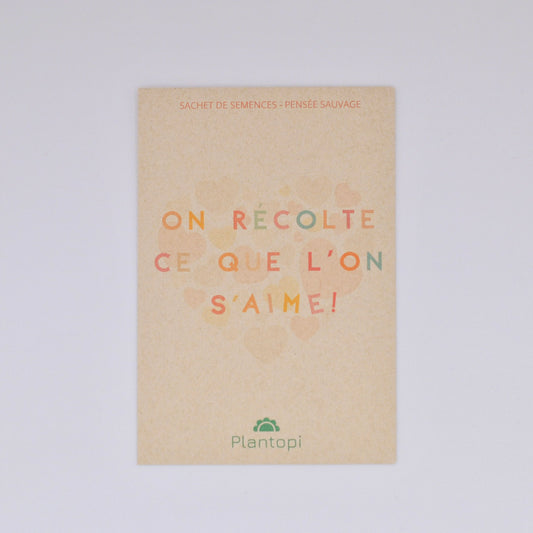 Sachet de semences à offrir "On récolte ce que l'on s'aime !"